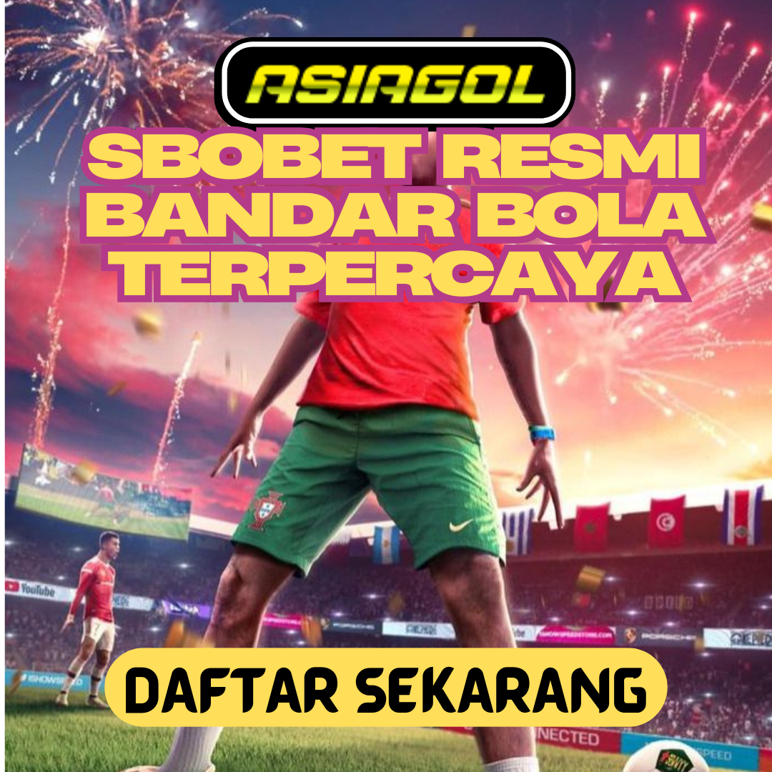 ASIAGOL : Rekomendasi Bandar Bola Terpercaya Daftar Judi Bola Parlay SBOBET Alternatif