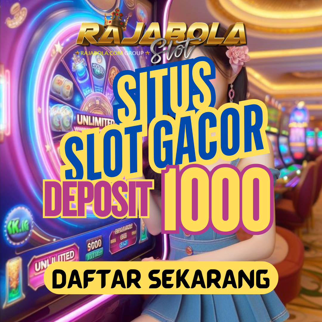 RAJABOLASLOT : Raja nya Slot Gacor Deposit 5000 Dana Bandar Slot Resmi Asia Tenggara Terbaik 2025